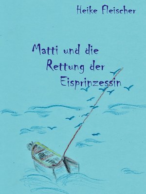 cover image of Matti und die Rettung der Eisprinzessin